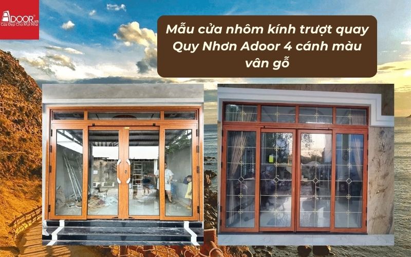 Mẫu cửa nhôm kính trượt quay Quy Nhơn Adoor 4 cánh màu vân gỗ 01