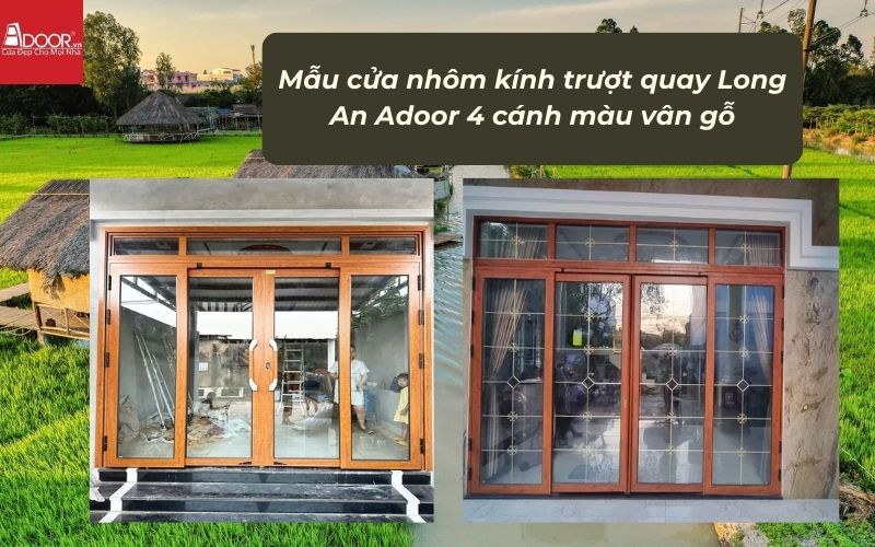Mẫu cửa nhôm kính trượt quay Long An Adoor 4 cánh màu vân gỗ 01 Mẫu cửa nhôm kính trượt quay Long An Adoor 4 cánh màu vân gỗ 01