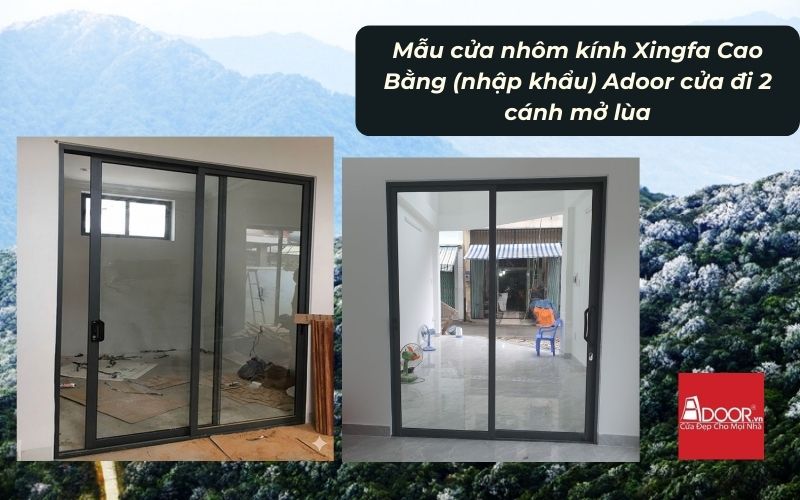 Mẫu cửa nhôm kính Xingfa Cao Bằng (nhập khẩu) Adoor cửa đi 2 cánh mở lùa
