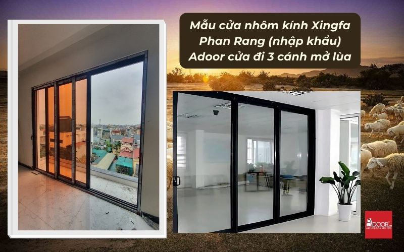 Mẫu cửa nhôm kính Xingfa Phan Rang (nhập khẩu) Adoor cửa đi 3 cánh mở lùa