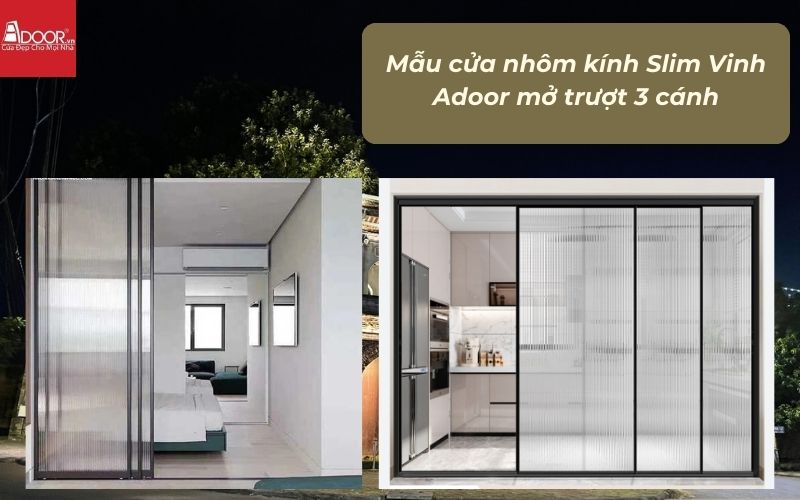 Mẫu cửa nhôm kính Slim Vinh Adoor mở trượt 3 cánh Mẫu cửa nhôm kính Slim Vinh Adoor mở trượt 3 cánh