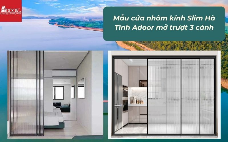 Mẫu cửa nhôm kính Slim Hà Tĩnh Adoor mở trượt 3 cánh