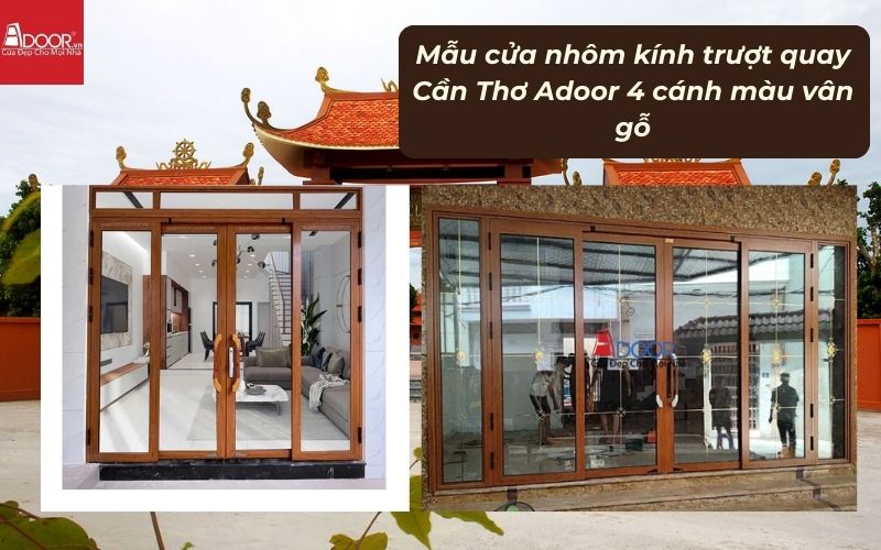 Mẫu cửa nhôm kính trượt quay Cần Thơ Adoor 4 cánh màu vân gỗ