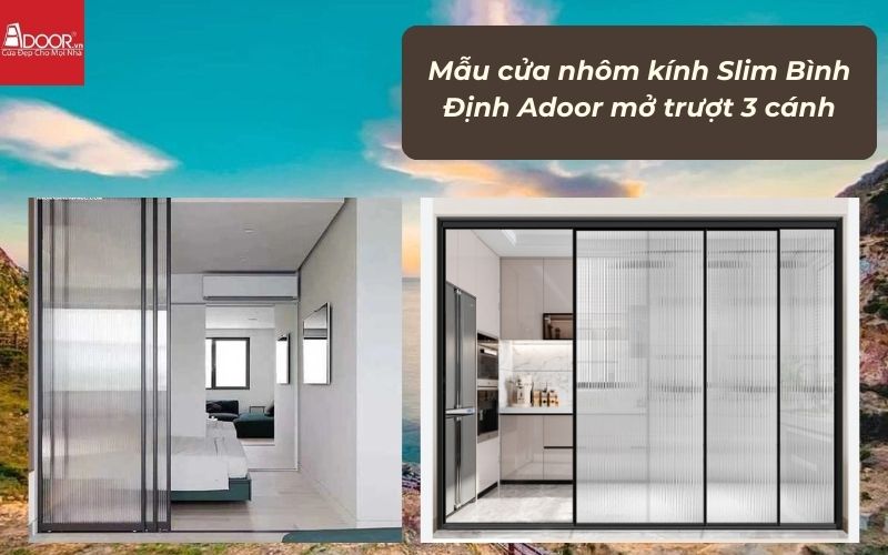 Mẫu cửa nhôm kính Slim Bình Định Adoor mở trượt 3 cánh