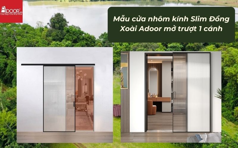 Mẫu cửa nhôm kính Slim Đồng Xoài Adoor mở trượt 1 cánh