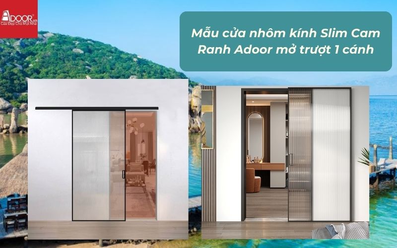 Mẫu cửa nhôm kính Slim Cam Ranh Adoor mở trượt 1 cánh