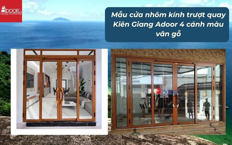 Mẫu cửa nhôm kính trượt quay Kiên Giang Adoor 4 cánh màu vân gỗ