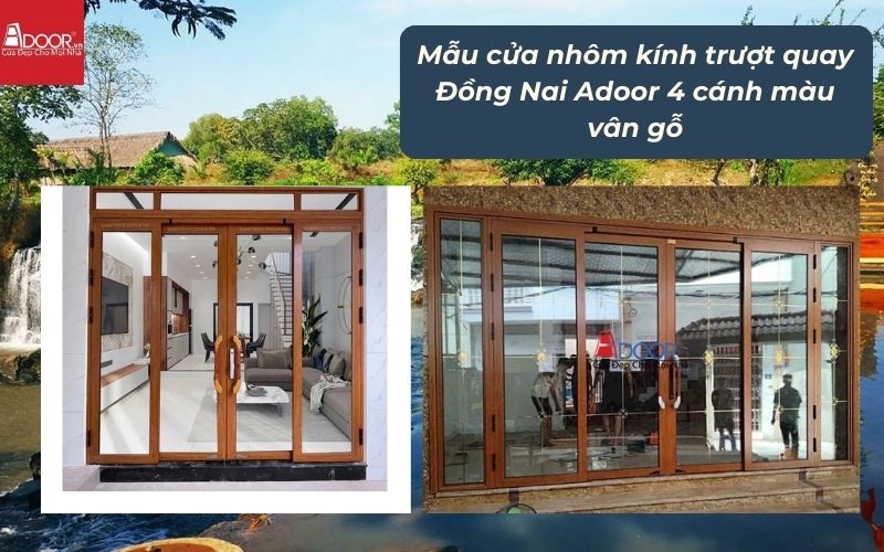 Mẫu cửa nhôm kính trượt quay Đồng Nai Adoor 4 cánh màu vân gỗ