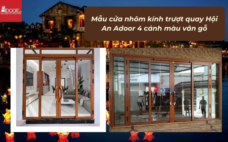Mẫu cửa nhôm kính trượt quay Hội An Adoor 4 cánh màu vân gỗ 02