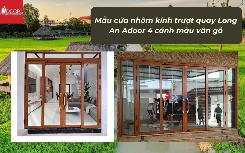 Mẫu cửa nhôm kính trượt quay Long An Adoor 4 cánh màu vân gỗ 02 Mẫu cửa nhôm kính trượt quay Long An Adoor 4 cánh màu vân gỗ 02