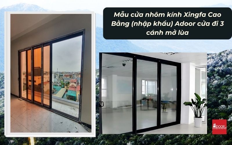 Mẫu cửa nhôm kính Xingfa Cao Bằng (nhập khẩu) Adoor cửa đi 3 cánh mở lùa