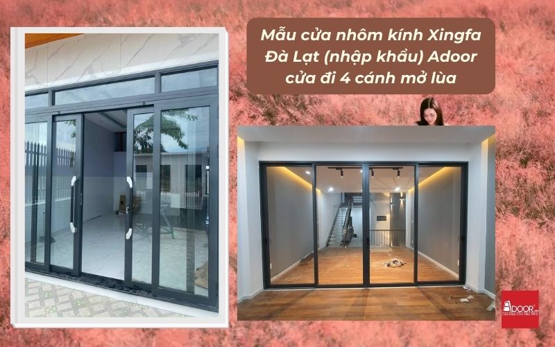 Mẫu cửa nhôm kính Xingfa Đà Lạt (nhập khẩu) Adoor cửa đi 4 cánh mở lùa
