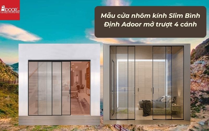 Mẫu cửa nhôm kính Slim Bình Định Adoor mở trượt 4 cánh