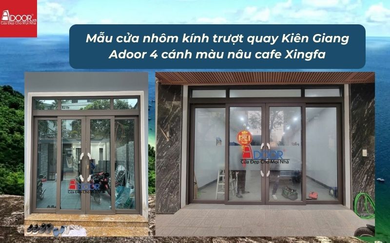 Mẫu cửa nhôm kính trượt quay Kiên Giang Adoor 4 cánh màu nâu cafe Xingfa