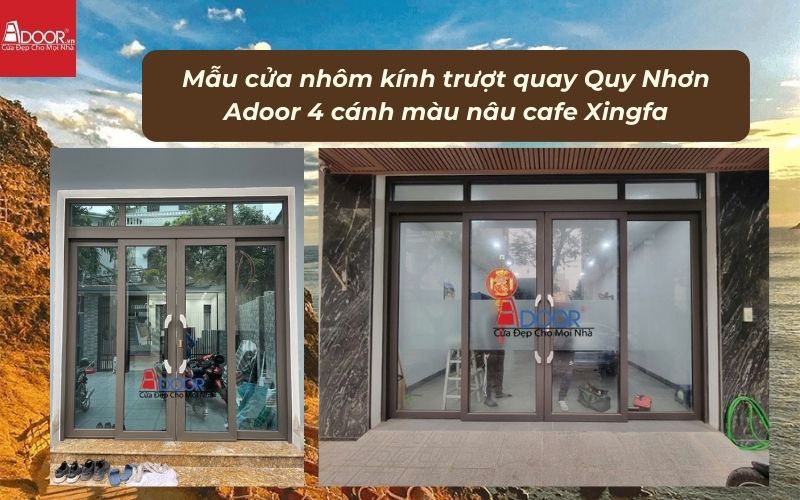 Mẫu cửa nhôm kính trượt quay Quy Nhơn Adoor 4 cánh màu nâu cafe Xingfa