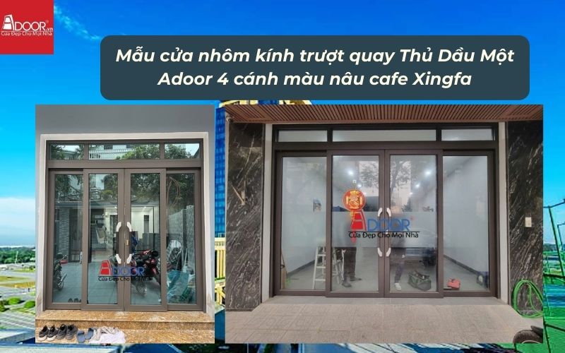 Mẫu cửa nhôm kính trượt quay Thủ Dầu Một Adoor 4 cánh màu nâu cafe Xingfa