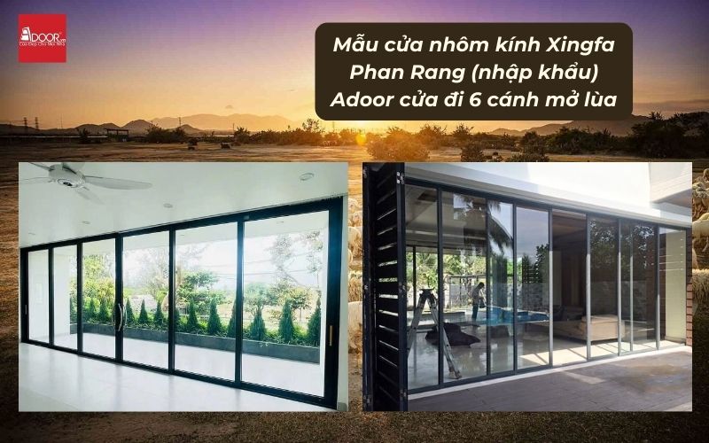 Mẫu cửa nhôm kính Xingfa Phan Rang (nhập khẩu) Adoor cửa đi 6 cánh mở lùa