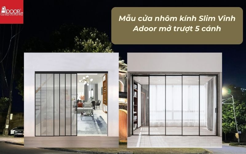 Mẫu cửa nhôm kính Slim Vinh Adoor mở trượt 5 cánh Mẫu cửa nhôm kính Slim Vinh Adoor mở trượt 5 cánh