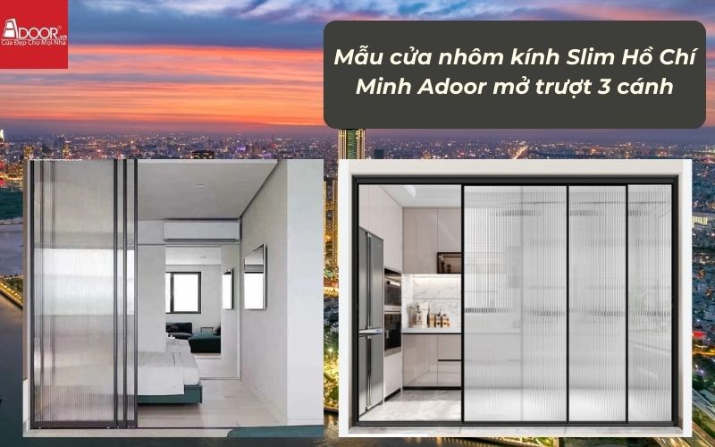 Mẫu cửa nhôm kính Slim HCM (Sài Gòn) Adoor mở trượt 3 cánh