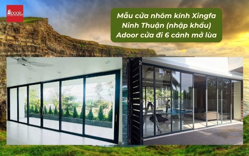 Mẫu cửa nhôm kính Xingfa Ninh Thuận (nhập khẩu) Adoor cửa đi 6 cánh mở lùa