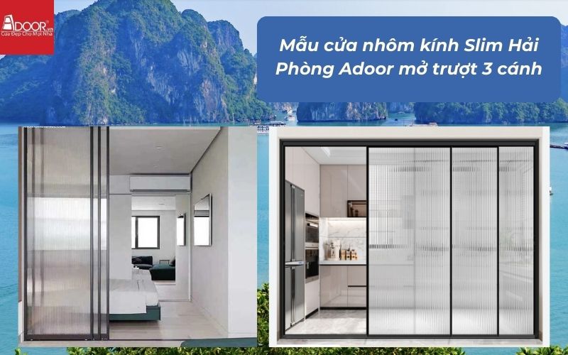 Mẫu cửa nhôm kính Slim Hải Phòng Adoor mở trượt 3 cánh