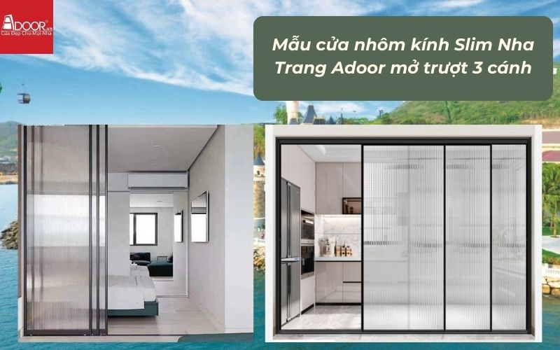 Mẫu cửa nhôm kính Slim Nha Trang Adoor mở trượt 3 cánh