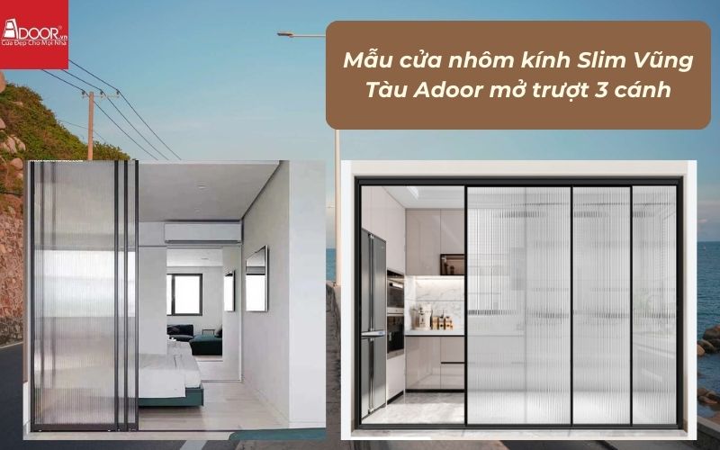 Mẫu cửa nhôm kính Slim Vũng Tàu Adoor mở trượt 3 cánh
