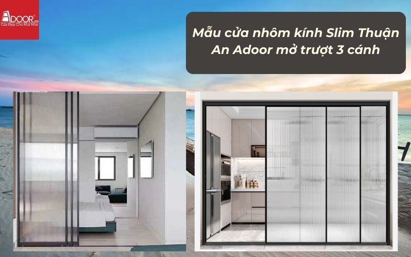 Mẫu cửa nhôm kính Slim Thuận An Adoor mở trượt 3 cánh