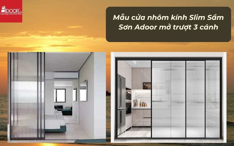 Mẫu cửa nhôm kính Slim Sầm Sơn Adoor mở trượt 3 cánh
