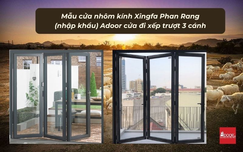Mẫu cửa nhôm kính Xingfa Phan Rang (nhập khẩu) Adoor cửa đi xếp trượt 3 cánh