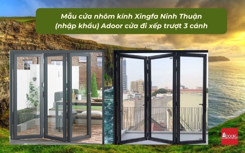 Mẫu cửa nhôm kính Xingfa Ninh Thuận (nhập khẩu) Adoor cửa đi xếp trượt 3 cánh