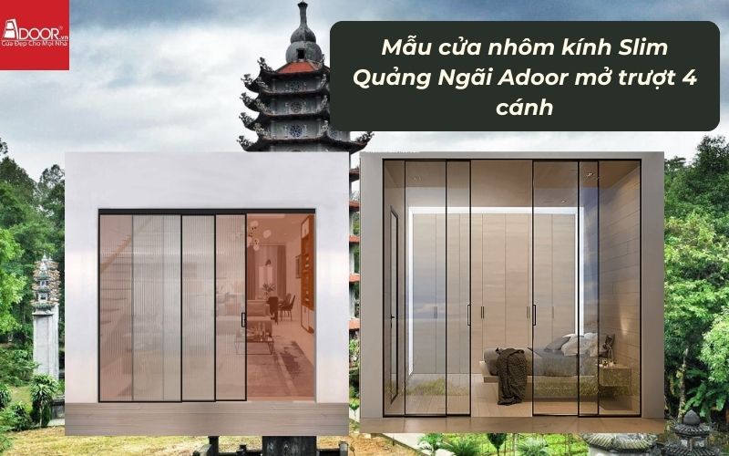 Mẫu cửa nhôm kính Slim Quảng Ngãi Adoor mở trượt 4 cánh
