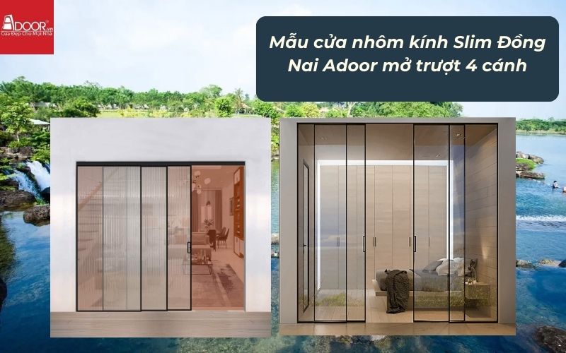 Mẫu cửa nhôm kính Slim Đồng Nai Adoor mở trượt 4 cánh Mẫu cửa nhôm kính Slim Đồng Nai Adoor mở trượt 4 cánh