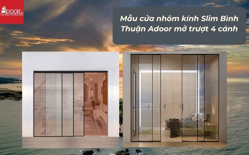 Mẫu cửa nhôm kính Slim Bình Thuận Adoor mở trượt 4 cánh