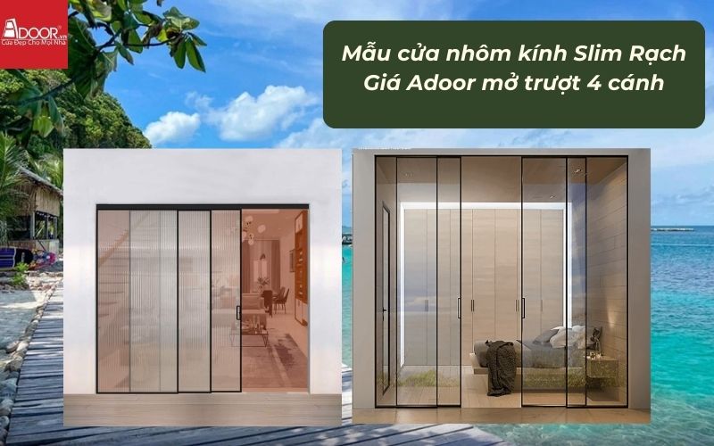Mẫu cửa nhôm kính Slim Rạch Giá Adoor mở trượt 4 cánh