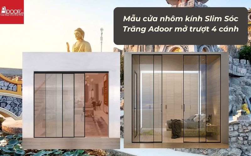 Mẫu cửa nhôm kính Slim Sóc Trăng Adoor mở trượt 4 cánh