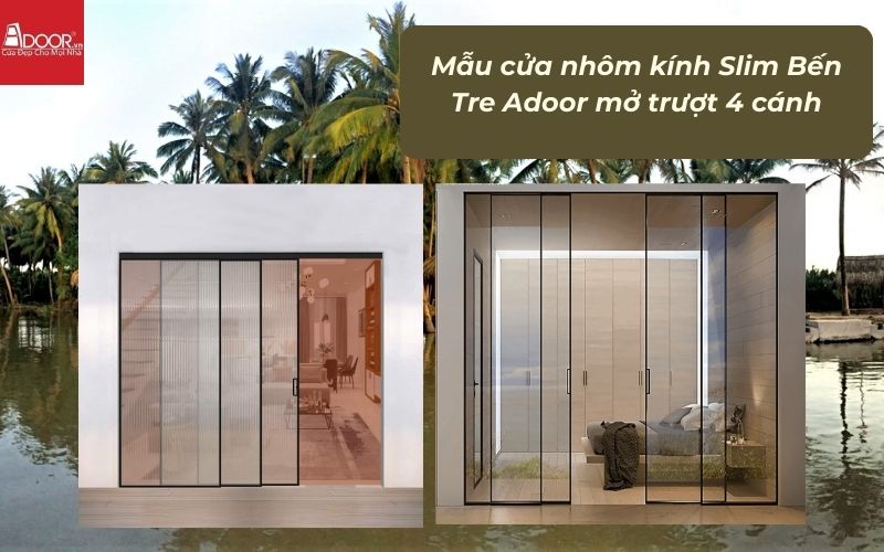 Mẫu cửa nhôm kính Slim Bến Tre Adoor mở trượt 4 cánh