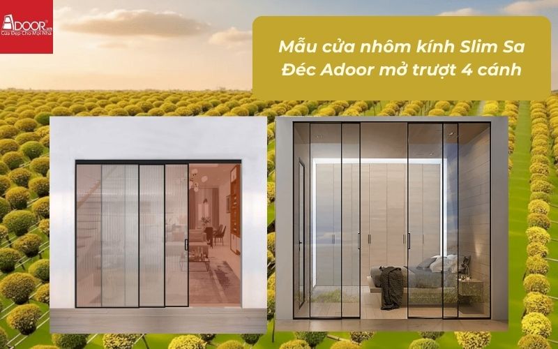 Mẫu cửa nhôm kính Slim Sa Đéc Adoor mở trượt 4 cánh