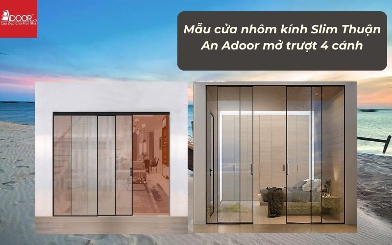 Mẫu cửa nhôm kính Slim Thuận An Adoor mở trượt 4 cánh