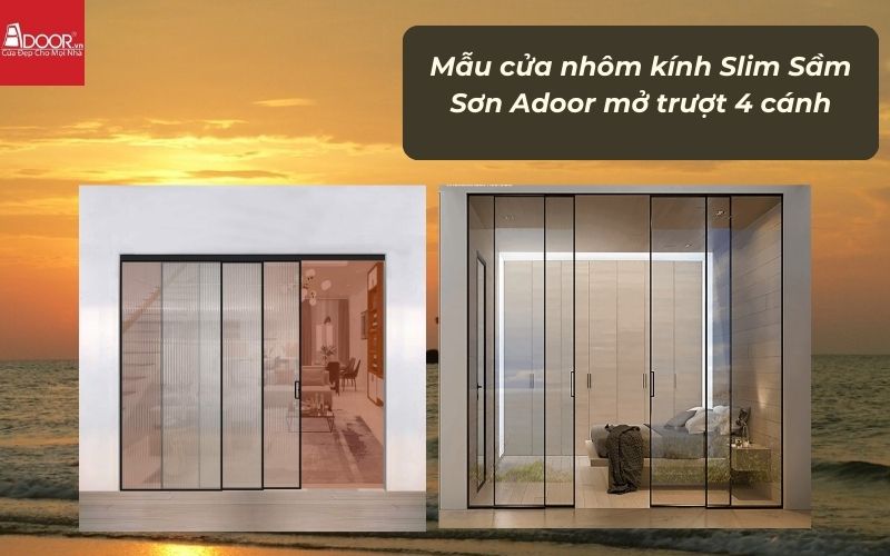 Mẫu cửa nhôm kính Slim Sầm Sơn Adoor mở trượt 4 cánh