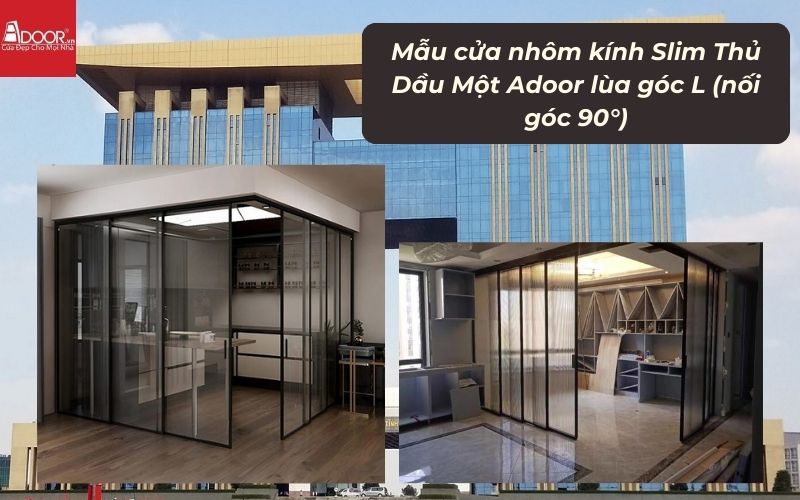 Mẫu cửa nhôm kính Slim Thủ Dầu Một Adoor lùa góc L (nối góc 90°)