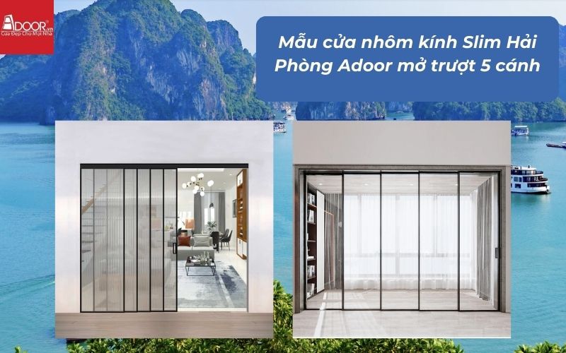 Mẫu cửa nhôm kính Slim Hải Phòng Adoor mở trượt 5 cánh