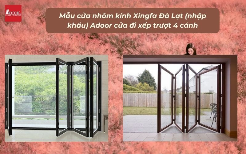 Mẫu cửa nhôm kính Xingfa Đà Lạt (nhập khẩu) Adoor cửa đi xếp trượt 4 cánh