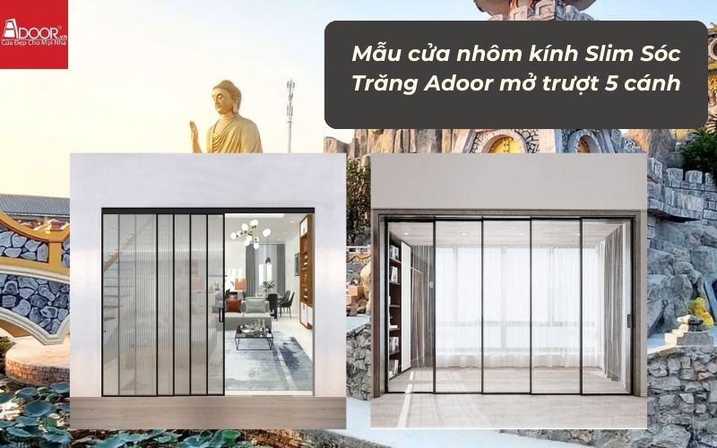 Mẫu cửa nhôm kính Slim Sóc Trăng Adoor mở trượt 5 cánh