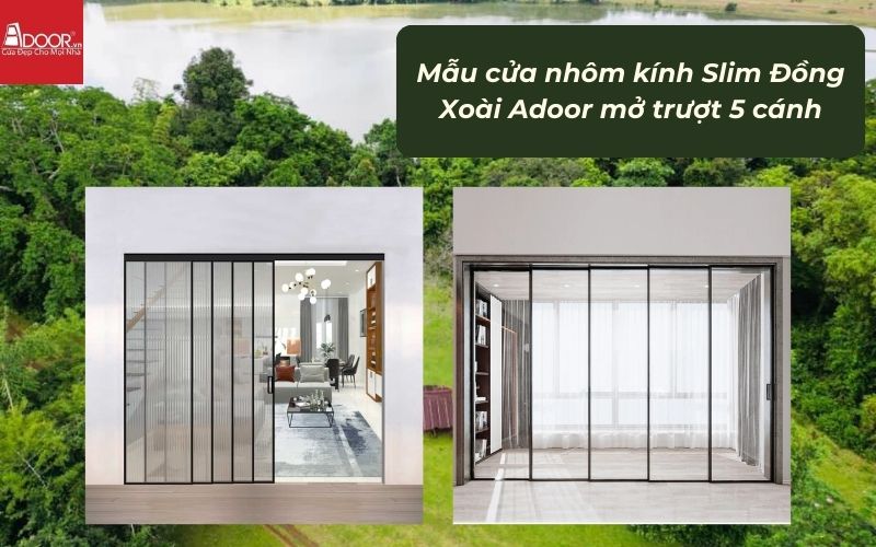 Mẫu cửa nhôm kính Slim Đồng Xoài Adoor mở trượt 5 cánh