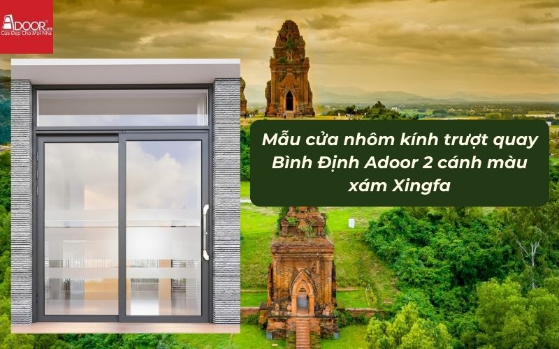 Mẫu cửa nhôm kính trượt quay Bình Định Adoor 2 cánh màu xám Xingfa 01