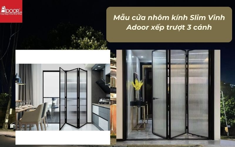 Mẫu cửa nhôm kính Slim Vinh Adoor xếp trượt 3 cánh Mẫu cửa nhôm kính Slim Vinh Adoor xếp trượt 3 cánh