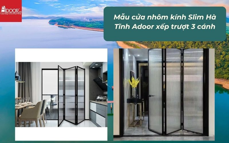 Mẫu cửa nhôm kính Slim Hà Tĩnh Adoor xếp trượt 3 cánh