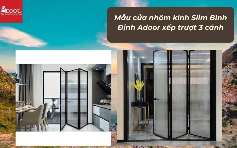 Mẫu cửa nhôm kính Slim Bình Định Adoor xếp trượt 3 cánh