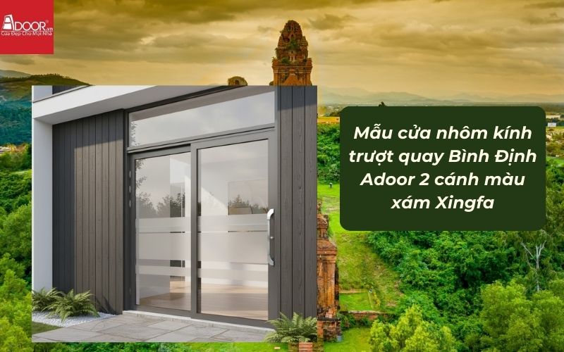Mẫu cửa nhôm kính trượt quay Bình Định Adoor 2 cánh màu xám Xingfa 02